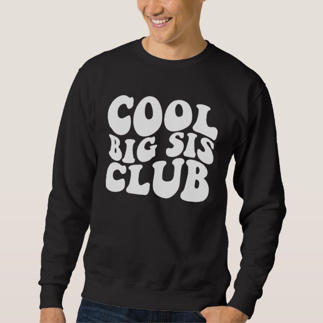 Cool Big Sis Club Sweatshirt (Vorderseite)