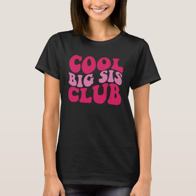 Cool Big Sis Club T-Shirt (Vorderseite)
