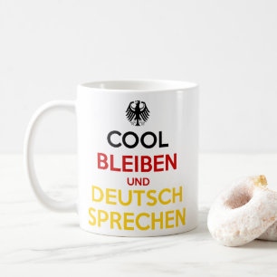 Cool bleiben und Deutsch sprechen Kaffeetasse