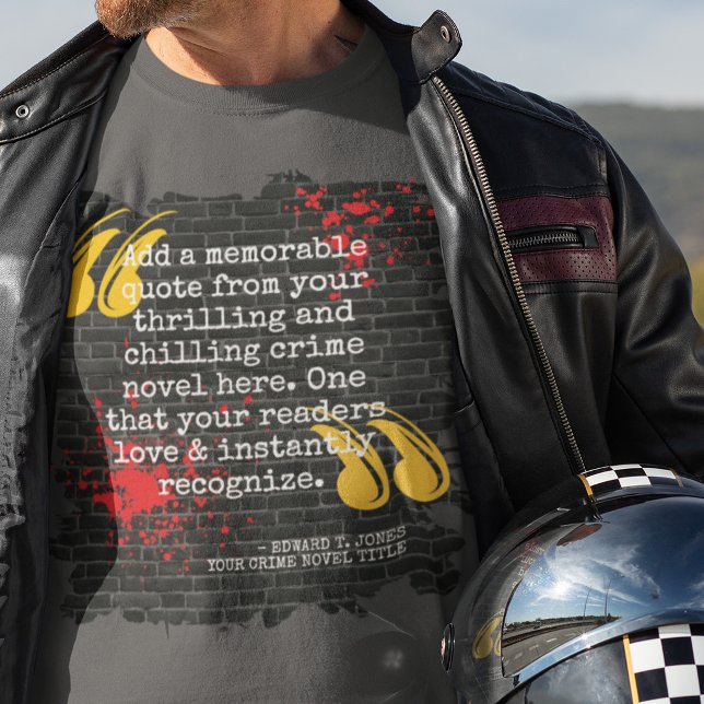 Cool Blood Spatter Your Crime Book Quote T-Shirt (Von Creator hochgeladen)