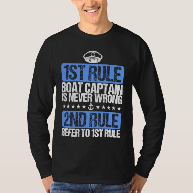 Cool Boat Captain is Never Wrong Hat T-Shirt (Vorderseite)