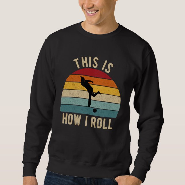 Cool bowling for a bowling player sweatshirt (Vorderseite)