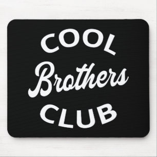 Cool Brothers Club I Mousepad