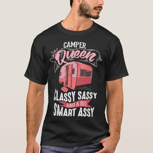 Cool Camper Queen Classy Sassy Smart Assy Funny Ca T-Shirt (Vorderseite)