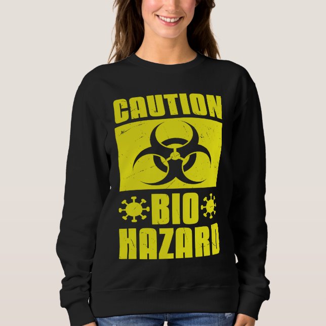 Cool Caution Bio Hazard Puberty Virus Scientists Sweatshirt (Vorderseite)
