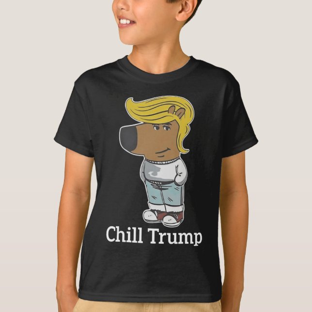 Cool Chill Typ Meme T-Shirts - Trump Chill Typ Mem (Vorderseite)
