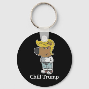 Cool Chill Typ Meme T-Shirts - Trump Chill Typ Mem Schlüsselanhänger