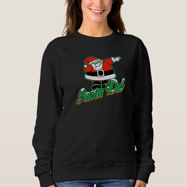 Cool Dabbing Dab Santa Claus Christmas Eve Xmas Pa Sweatshirt (Vorderseite)