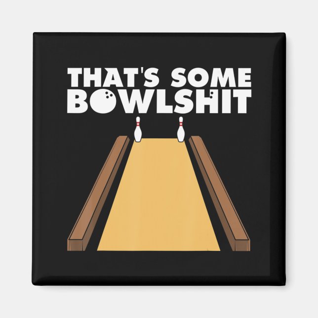 Cool, das ist ein Bowlshit Spaß Bowling Geschenk f Magnet (Vorne)