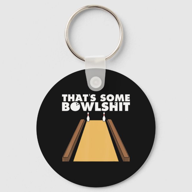 Cool, das ist ein Bowlshit Spaß Bowling Geschenk f Schlüsselanhänger (Vorderseite)