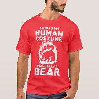 Cool, das ist mein menschliches Kostüm, ich bin wi T-Shirt