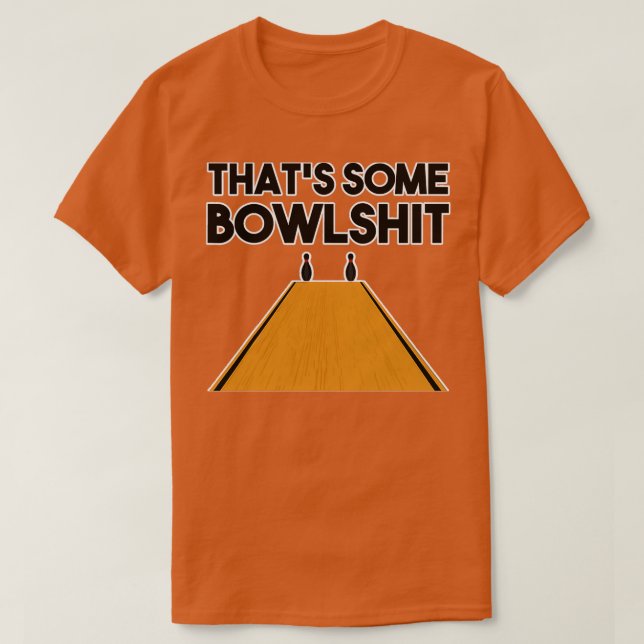Cool, dass einige Bowlshit Funny Bowling 2 T-Shirt (Design vorne)