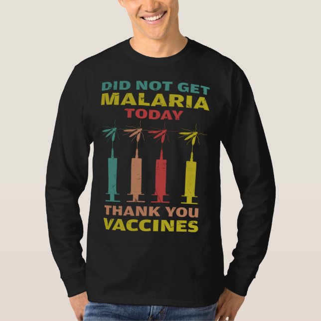 Cool Did Not Get Malaria Thank You Vaccines Malari T-Shirt (Vorderseite)