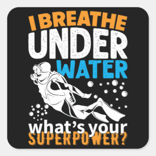 Cool Diving Design - I Breathe Under Water Quadratischer Aufkleber