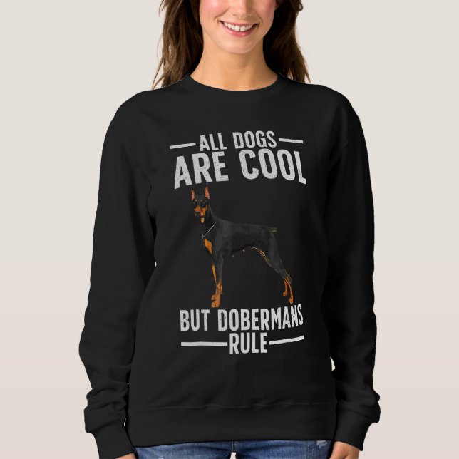 Cool Doberman For Men Women Dobie Pinscher Puppy D Sweatshirt (Vorderseite)