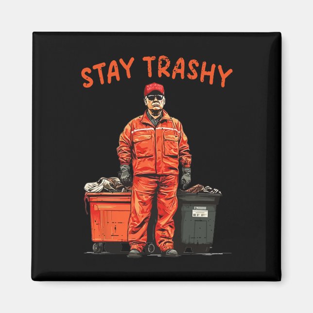 Cool Donald Trump Garbage Bleibe Trashy Funny Mega Magnet (Vorne)