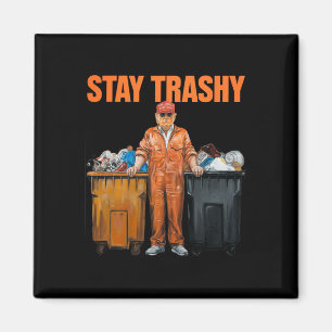 Cool Donald Trump Garge Bleibe Trashy Funny Mega T Magnet