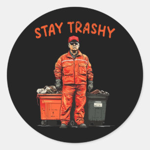 Cool Donald Trump Garge Bleibe Trashy Funny Mega T Runder Aufkleber