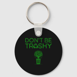 Cool Don't Trashy Earth Day Recycle grünes Flugzeu Schlüsselanhänger