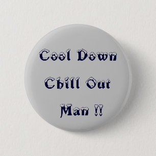 Cool-Down-Chill-Out Mann! > Anguish Anger Buttons