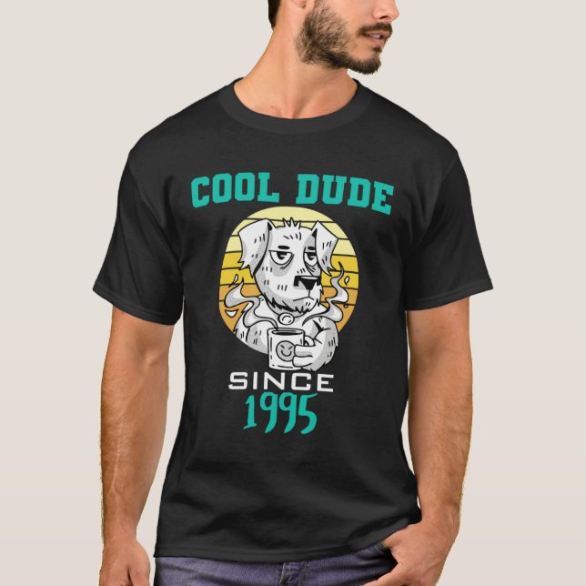 Cool dude since 1995 T-Shirt (Vorderseite)
