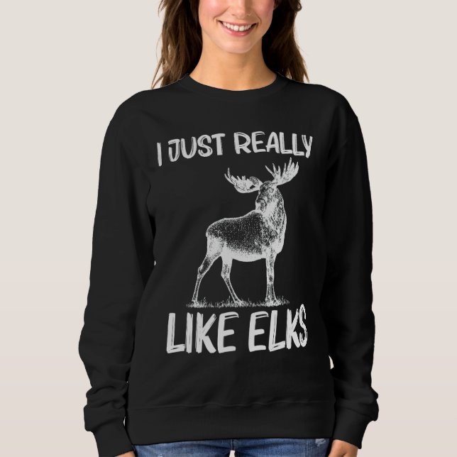 Cool Elk For Men Women Elk Deer Hunter Hunting Sweatshirt (Vorderseite)
