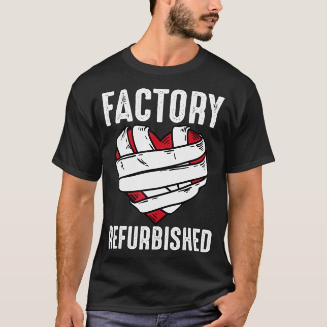 Cool Factory Refurbished Heart Funny Open Heart Su T-Shirt (Vorderseite)