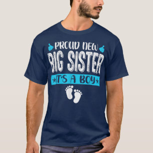Cool Family Proud New Big Sister It's A Boy Gender T-Shirt
