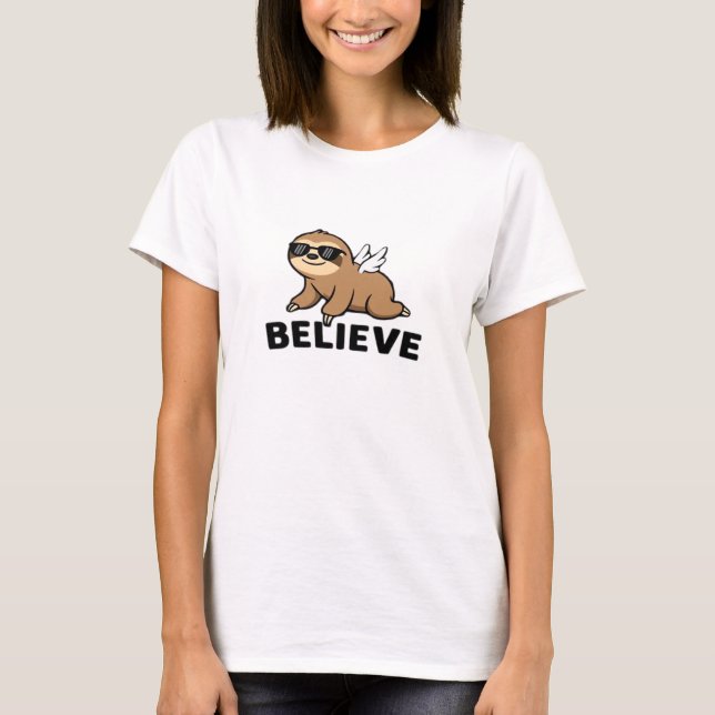 Cool Flying Sloth Believe Funny Motivational Desig T-Shirt (Vorderseite)
