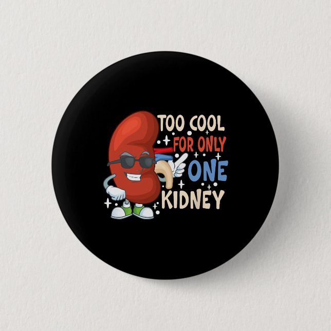 Cool für nur eine Nierentransplantation Nierenerkr Button (Vorderseite)