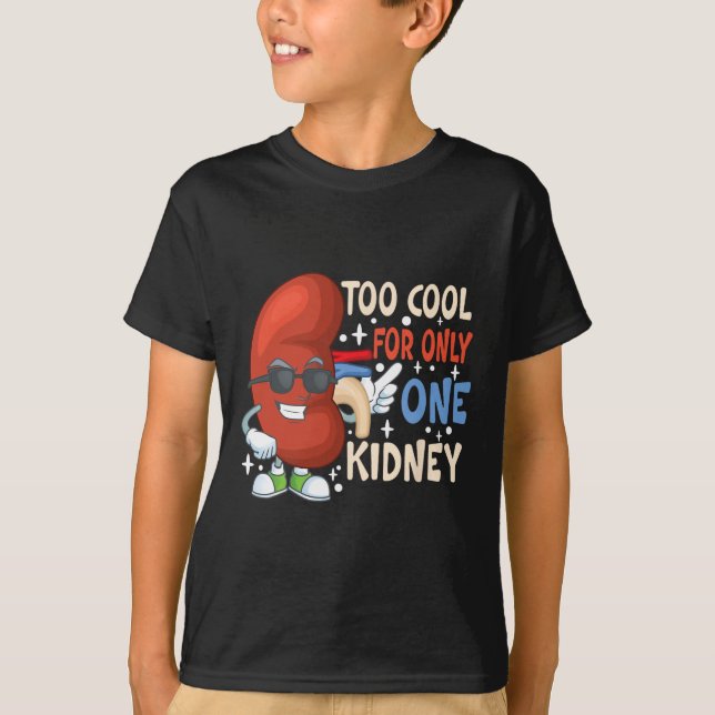 Cool für nur eine Nierentransplantation Nierenerkr T-Shirt (Vorderseite)