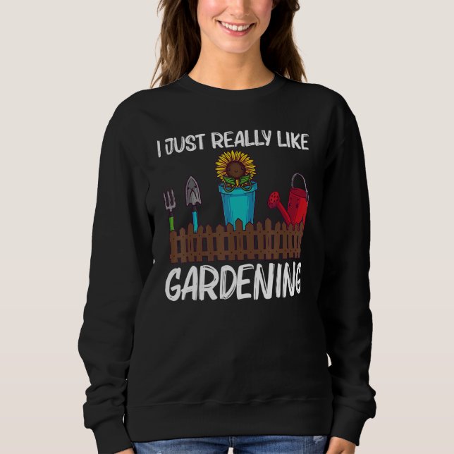 Cool Gardening For Men Women Gardener Garden   Sweatshirt (Vorderseite)