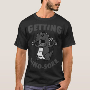 Cool Getting DinoSore Lustiger Dinosaurier TRe Wor T-Shirt