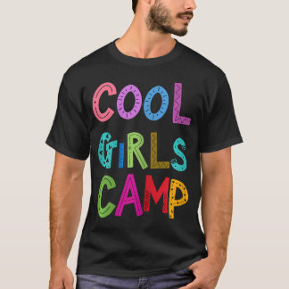 Cool Girls Camp Camping Liebe Kinder Girls Girls T-Shirt