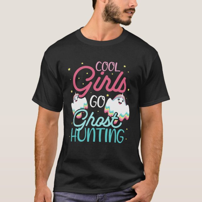 Cool Girls Ghost Hunting Hobby for Paranormal Inve T-Shirt (Vorderseite)