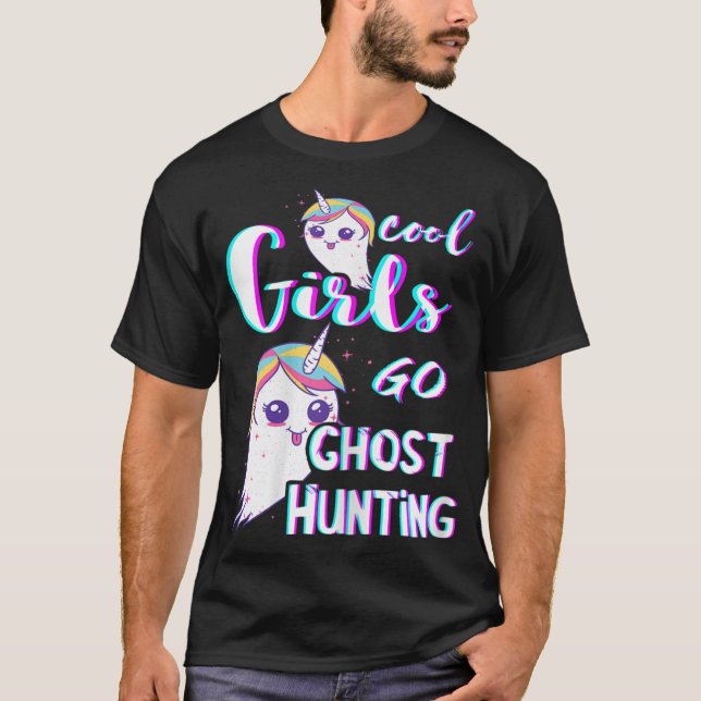 Cool Girls Go Geist Jagd Paranormal Geisterhilfe T-Shirt (Vorderseite)