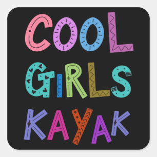 Cool Girls Kayak Girl Girl Girl Girl Girl Quadratischer Aufkleber