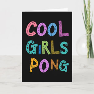 Cool Girls Pong Ping Pong Lover Frauen Kinder Karte