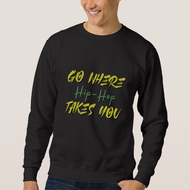 Cool Go Wo Hip Hop Musik Sweatshirt (Vorderseite)