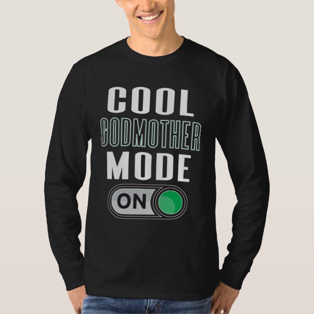Cool Godmother Mode On Fun God Parent Graphic Artw T-Shirt (Vorderseite)