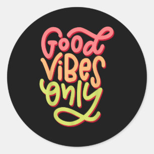 Cool Good Vibes T Shirt, Motivierend Good Vibes O Runder Aufkleber