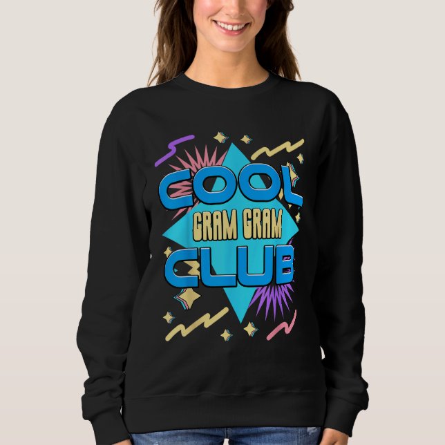 Cool Gram Gram Club  Grandma Humor Grandmom Family Sweatshirt (Vorderseite)