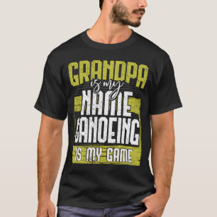 Cool Grandpa ist mein Name Canoeing ist mein Spiel T-Shirt