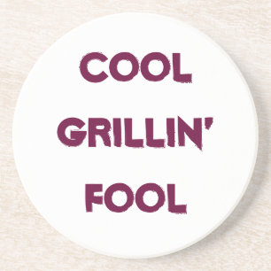 Cool Grillin' Fool Zitat Getränkeuntersetzer