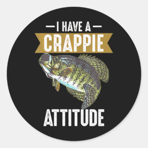 Cool habe ich Crappie Attitude Funny Fishing Runder Aufkleber