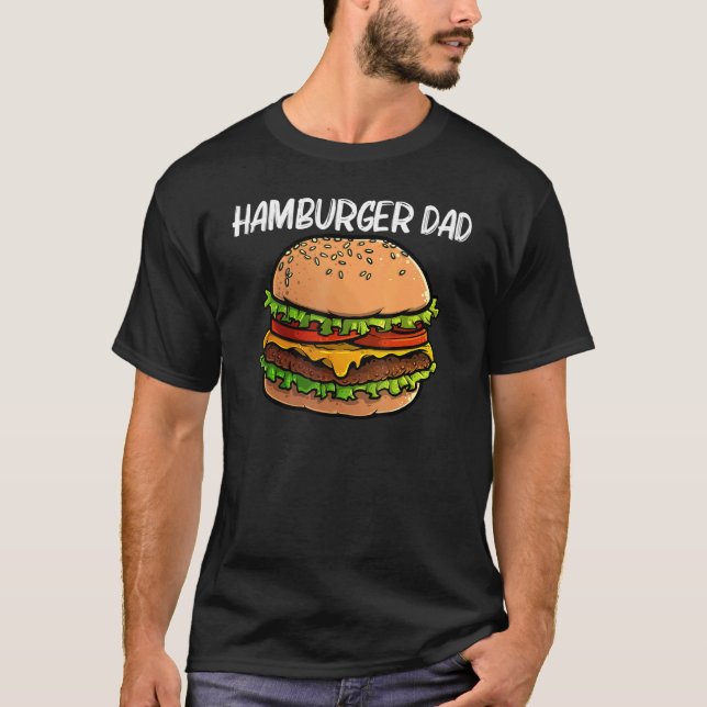 Cool Hamburger For Dad Father Burger Cheeseburger  T-Shirt (Vorderseite)