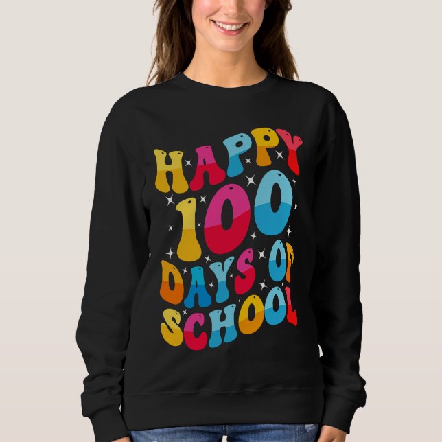 Cool Happy 100 Days of School for Teacher and Stud Sweatshirt (Vorderseite)