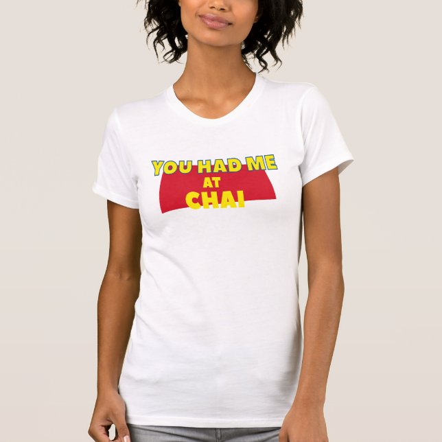 Cool hast du mich bei Chai Lovers Funny Indian Des T-Shirt (Vorderseite)