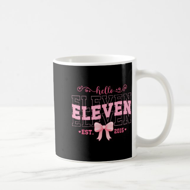 Cool Hello Eleven Est 2015 Nk Coquette Bow 11 Birt Kaffeetasse (Rechts)