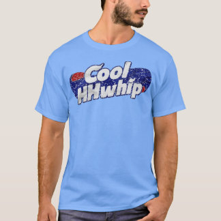 Cool Hhwhip T-Shirt